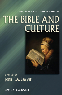 John F. A. Sawyer - The Blackwell Companion to the Bible and Culture