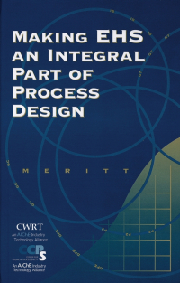  - Making EHS an Integral Part of Process Design