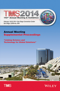  - TMS 2014 143rd Annual Meeting & Exhibition, Annual Meeting Supplemental Proceedings