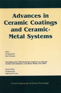  - Advances in Ceramic Coatings and Ceramic-Metal Systems