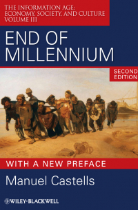 Мануэль Кастельс - End of Millennium
