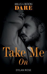 Dylan Rose - Take Me On
