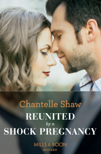 Шантель Шоу - Reunited By A Shock Pregnancy