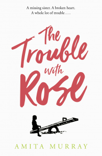 Амита Мюррей - The Trouble with Rose