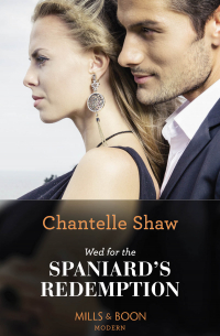 Шантель Шоу - Wed For The Spaniard's Redemption