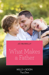 Тереза Саутвик - What Makes A Father