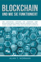 Alan T. Norman - Blockchain - Und Wie Sie Funktioniert