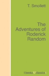 Тобайас Джордж Смоллетт - The Adventures of Roderick Random