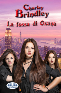 Charley Brindley - La Fossa Di Oxana