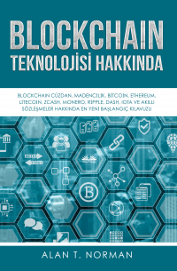 Alan T. Norman - Blockchain Teknolojisi Hakkında