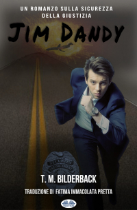 Jim Dandy - Un Romanzo Sulla Sicurezza Della Giustizia