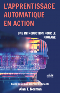 L'Apprentissage Automatique En Action
