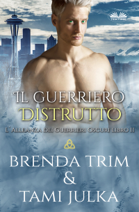 Brenda Trim - Il Guerriero Distrutto