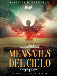 Isabelle B. Tremblay - Mensajes Del Cielo