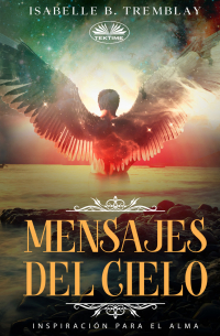 Isabelle B. Tremblay - Mensajes Del Cielo