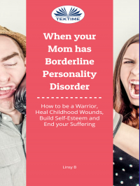 Linsy B - When Your Mom Has Borderline Personality Disorder