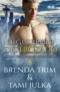 Brenda Trim - El Guerrero Destrozado