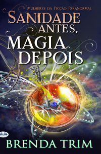 Brenda Trim - Sanidade Antes, Magia Depois