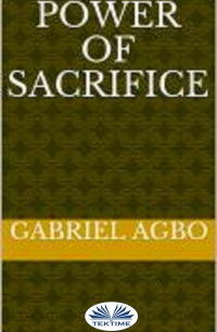 Gabriel Agbo - Power Of Sacrifice