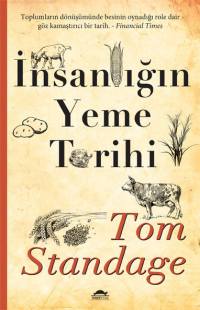 Том Стэндидж - İnsanlığın yeme tarihi