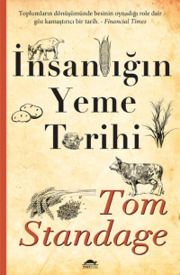 Том Стэндидж - İnsanlığın yeme tarihi