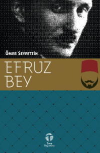Омер Сейфеддин - Efruz Bey