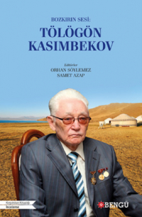 Anonim - Bozkırın Sesi: Tölögön Kasımbekov