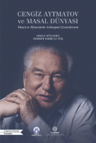 Anonim - Cengiz Aytmatov ve Masal Dünyası