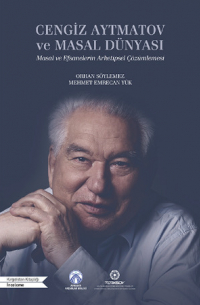 Anonim - Cengiz Aytmatov ve Masal Dünyası