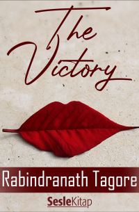 Рабиндранат Тагор - The Victory