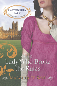 Marguerite Kaye - The Lady Who Broke the Rules