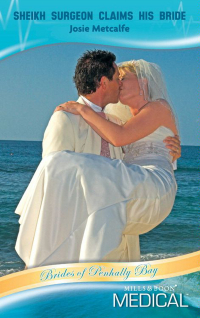 Josie Metcalfe - Sheikh Surgeon Claims His Bride