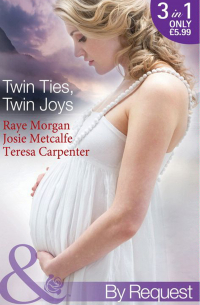  - Twin Ties, Twin Joys: The Boss's Double Trouble Twins / Twins for a Christmas Bride / Baby Twins: Parents Needed