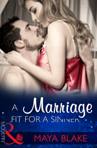 Майя Блейк - A Marriage Fit For A Sinner