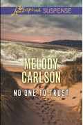 Мелоди Карлсон - No One To Trust