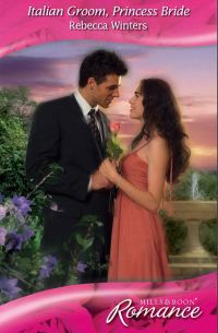 Ребекка Уинтерс - Italian Groom, Princess Bride