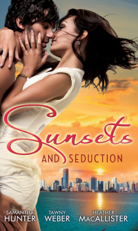  - Sunsets & Seduction: Mine Until Morning / Just for the Night / Kept in the Dark