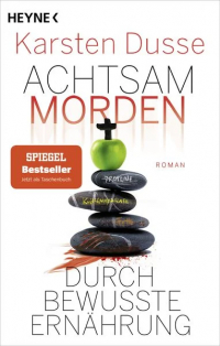 Карстен Дюсс - Achtsam morden durch bewusste Ernährung