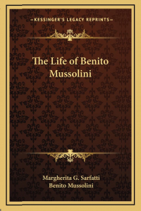  - The Life of Benito Mussolini