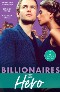  - Billionaires: The Hero: A Deal for the Di Sione Ring / The Last Di Sione Claims His Prize / The Baby Inheritance