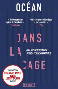 Océan - Dans la cage : Une autobiographie socio-pornographique