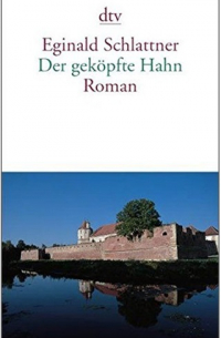 Эгинальд Шлаттнер - Der geköpfte Hahn
