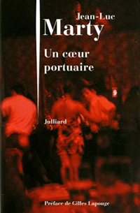 Jean-Luc Marty - Un coeur portuaire