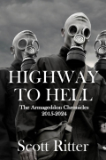 Scott Ritter - Highway to Hell: The Armageddon Chronicles, 2015-2024