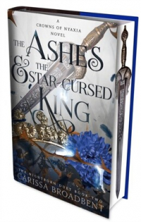 Карисса Бродбент - Ashes and the star-cursed king HB