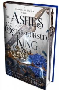 Карисса Бродбент - Ashes and the star-cursed king HB