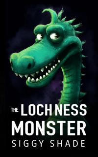 Siggy Shade - The Loch Ness Monster