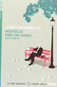 Луиджи Пиранделло - Novelle per un anno. Una scelta