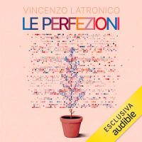 Винченцо Латронико - Le perfezioni