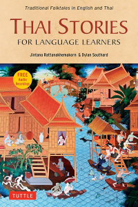  - Thai Stories for Language Learners: Traditional Folktales in English and Thai